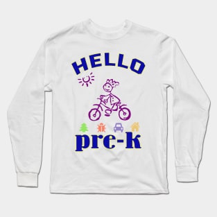 Hello Pre-K, Kindergarten Welcome Design Long Sleeve T-Shirt